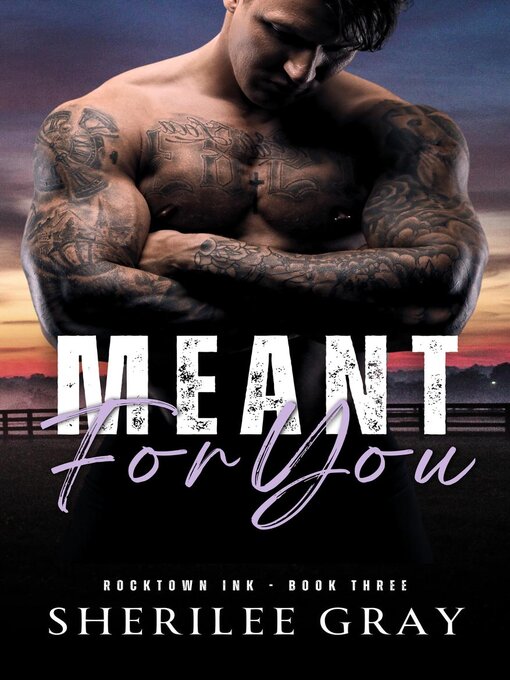 Title details for Meant for You (Rocktown Ink #3) by Sherilee Gray - Available
